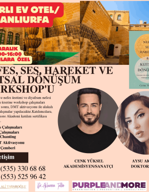 NEFES, SES, HAREKET VE KUTSAL DÖNÜŞÜM WORKSHOP